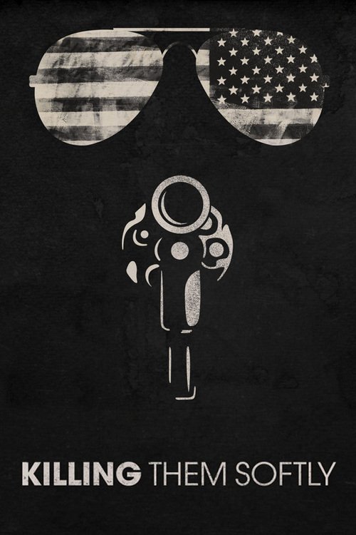 Poster for the movie "Killing Them Softly"