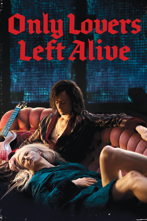 Poster for the movie "Only Lovers Left Alive"