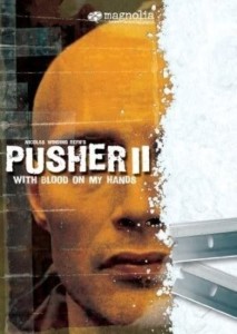 Poster for the movie "Pusher II: With Blood on My Hands"