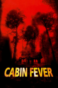 Poster for the movie "Cabin Fever"