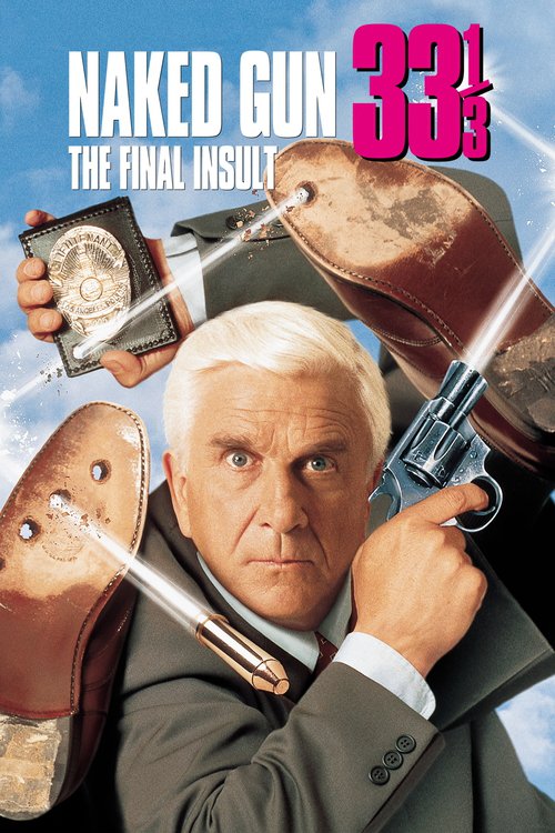 Poster for the movie "The Naked Gun 33⅓: The Final Insult"