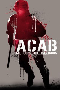 Poster for the movie "A.C.A.B.: All Cops Are Bastards"