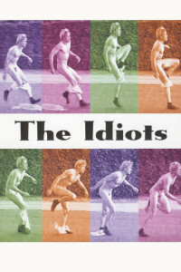 Poster for the movie "The Idiots"