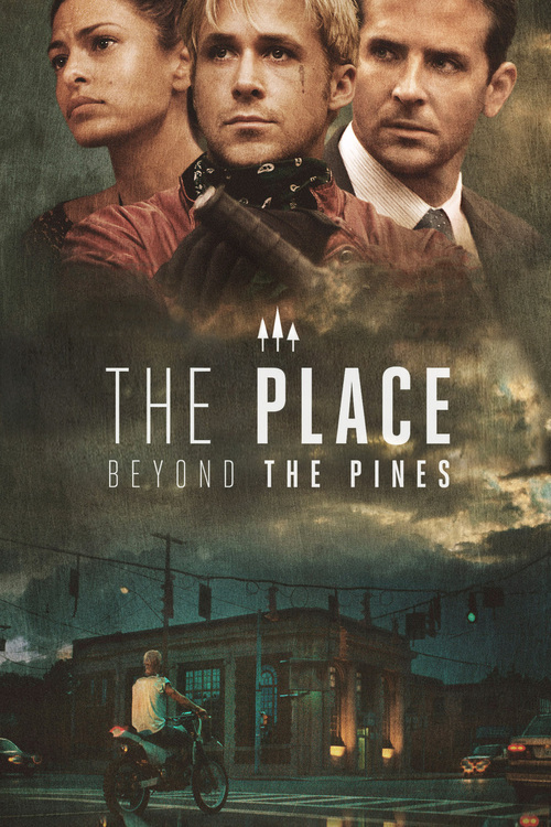 Poster for the movie "The Place Beyond the Pines"
