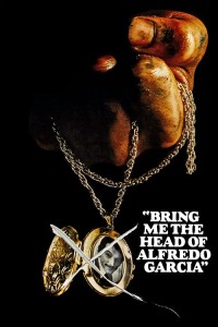 Poster for the movie "Bring Me the Head of Alfredo Garcia"